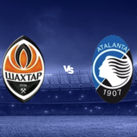 [TIPS] Shakhtar Donetsk vs. Atalanta (Champions League)