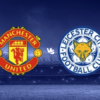 [TIPS] Manchester United vs. Leicester (Carabao Cup, 30/10)