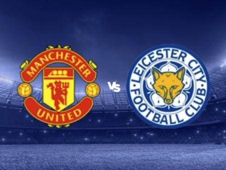 [TIPS] Manchester United vs. Leicester (Carabao Cup, 30/10)