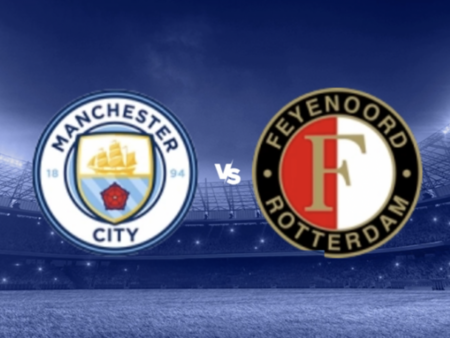 [TIPS] Manchester City vs. Feyenoord (Champions League – 26/11)